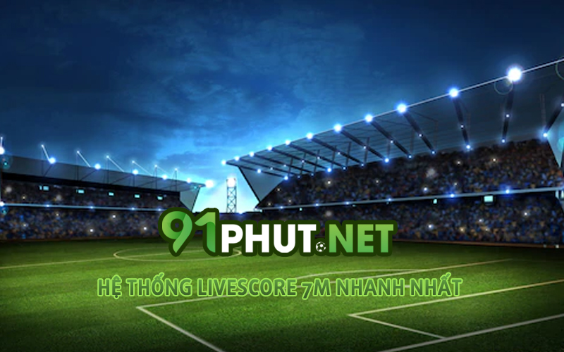 he-thong-livescore-7m-nhanh-nhat-the-gioi